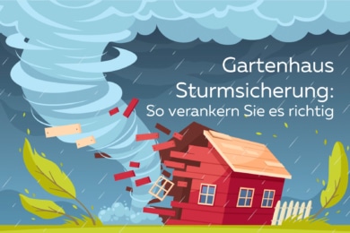 Sturmsicherung für das Gartenhaus